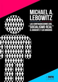 Las contradicciones del "socialismo real". - Michael A. Lebowitz - E-Book