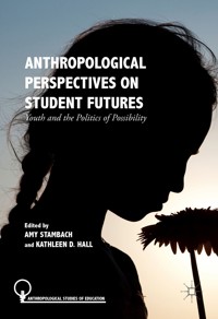 Anthropological Perspectives on Student Futures -  - E-Book