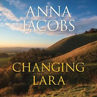 Changing Lara - Anna Jacobs - Hörbuch