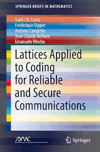 Lattices Applied to Coding for Reliable and Secure Communications - Sueli I.R. Costa - E-Book