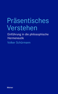 Präsentisches Verstehen - Volker Schürmann - E-Book
