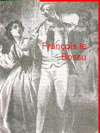 François le Bossu - Comtesse de Ségur - E-Book