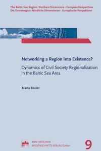 Networking a Region into Existence? - Marta Reuter - E-Book