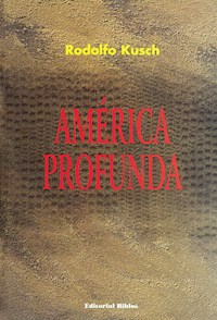 América profunda - Rodolfo Kusch - E-Book