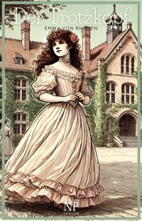 Der Trotzkopf - Emmy von Rhoden - E-Book