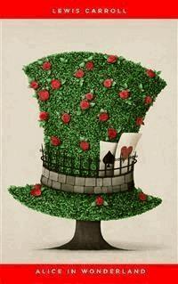 Alice's Adventures in Wonderland (150 Year Anniversary Edition) - Lewis Carroll - E-Book