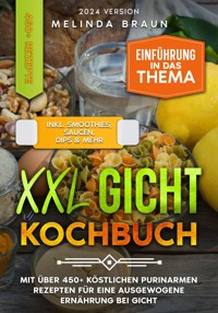 XXL Gicht Kochbuch - Melinda Braun - E-Book