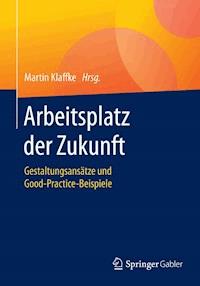 Arbeitsplatz der Zukunft -  - E-Book