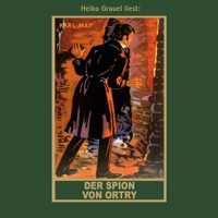 Der Spion von Ortry - Karl Mays Gesammelte Werke, Band 58 (Ungekürzt) - Karl May - Hörbuch