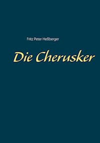 Die Cherusker - Fritz Peter Heßberger - E-Book