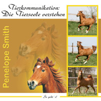 Tierkommunikation: Die Tierseele verstehen - Penelope Smith - Hörbuch