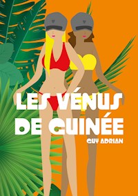 Les Vénus de Guinée - Guy Adrian - E-Book