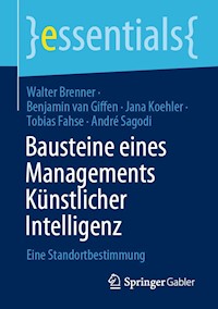 Bausteine eines Managements Künstlicher Intelligenz - Walter Brenner - E-Book