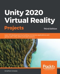 Unity 2020 Virtual Reality Projects - Jonathan Linowes - E-Book