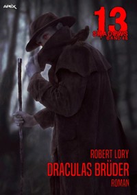 13 SHADOWS, Band 48: DRACULAS BRÜDER - Robert Lory - E-Book