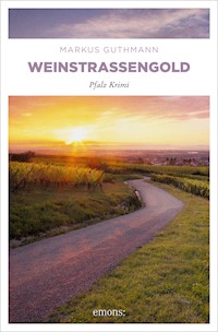 Weinstraßengold - Markus Guthmann - E-Book