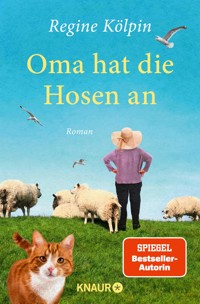 Oma hat die Hosen an - Regine Kölpin - E-Book