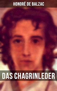 Das Chagrinleder - Honore de Balzac - E-Book