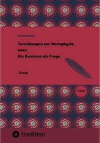 Turnübungen zur Metaphysik - Katrin Sell - E-Book