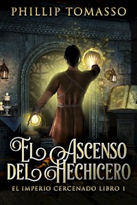 El Ascenso del Hechicero - Phillip Tomasso - kostenlos E-Book