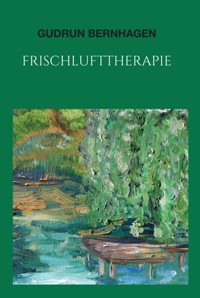 Frischlufttherapie - Gudrun Bernhagen - E-Book