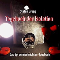 Tagebuch der Isolation - Stefan Brugg - Hörbuch
