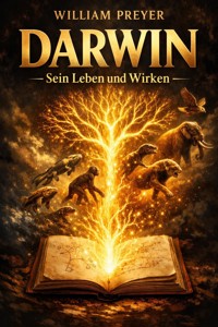 Darwin - William Thierry Preyer - E-Book