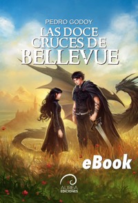 Las Doce Cruces de Bellevue - Pedro Godoy - E-Book