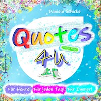 Quotes 4 U - Daniela Schicke - E-Book