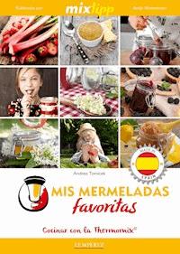 MIXtipp: Mis Mermeladas favoritas (español) - Andrea Tomicek - E-Book