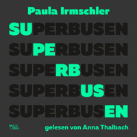 Superbusen (Ungekürzte Lesung) - Paula Irmschler - Hörbuch