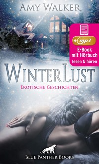 WinterLust | 5 geile erotische Sex-Geschichten | Erotik Audio Story | Erotisches Hörbuch - Amy Walker - E-Book