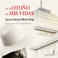 En el otoño de sus vidas - Ignacio Ramón Martín Vega - Hörbuch