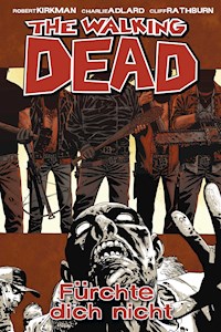 The Walking Dead 17: Fürchte dich nicht - Robert Kirkman - E-Book