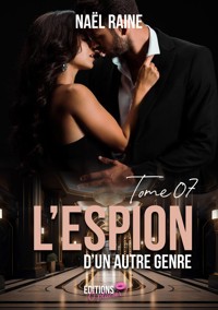 L'espion d'un autre genre - Tome 7 - Naël Raine - E-Book
