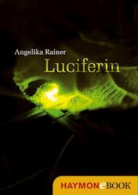 Luciferin - Angelika Rainer - E-Book