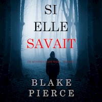 Si elle savait (Un mystère Kate Wise – Volume 1) - Blake Pierce - kostenlos Hörbuch
