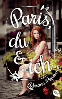 Paris, du und ich - Adriana Popescu - E-Book