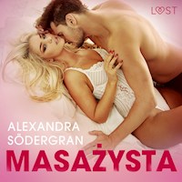 Masażysta - opowiadanie erotyczne - Alexandra Södergran - Hörbuch