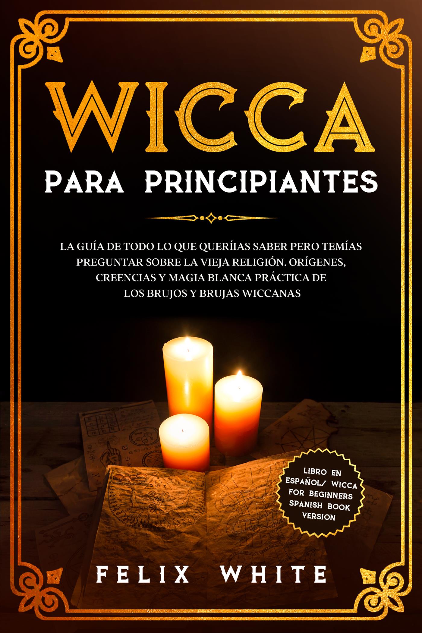 Wicca para Principiantes - Felix White - E-Book