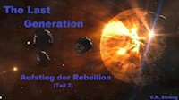 The Last Generation - Aufstieg der Rebellion (Teil 2) - V. R. Strong - E-Book