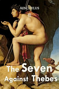 The Seven Against Thebes - Aeschylus - E-Book