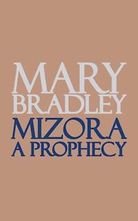 Mizora: A Prophecy - Mary Bradley - E-Book