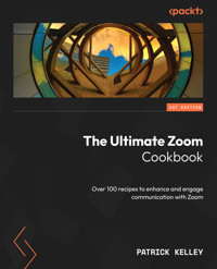 The Ultimate Zoom Cookbook - Patrick Kelley - E-Book
