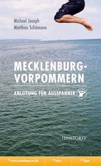 Mecklenburg-Vorpommern. Anleitung für Ausspanner - Michael Joseph - E-Book