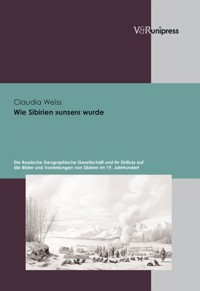 Wie Sibirien »unser« wurde - Claudia Weiss - E-Book