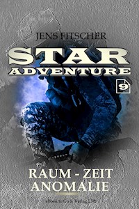Raum-Zeit Anomalie (STAR ADVENTURE 9) - Jens Fitscher - E-Book