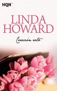 Corazón roto - Linda Howard - E-Book