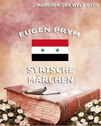 Syrische Märchen - Eugen Prym - E-Book