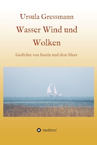 Wasser Wind und Wolken - Ursula Gressmann - E-Book